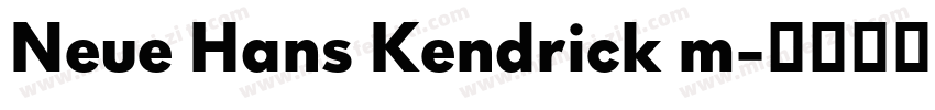 Neue Hans Kendrick m字体转换